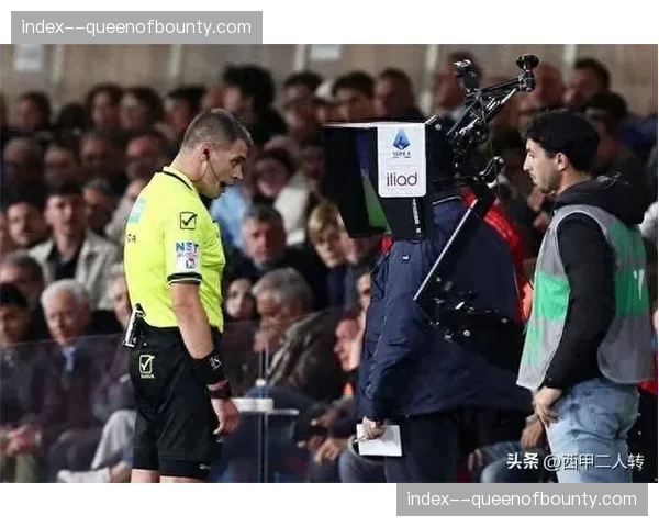 意甲联盟讨论VAR技术升级方案，提高判罚准确性